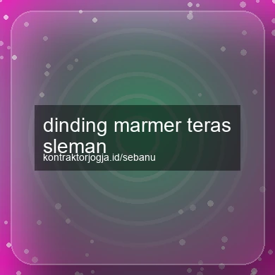 Dinding Marmer Teras Sleman