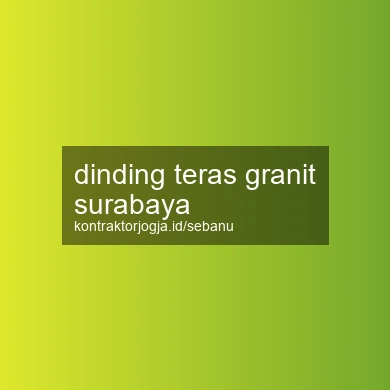 Dinding Teras Granit Surabaya