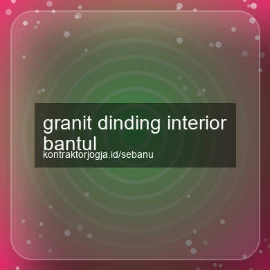 Granit Dinding Interior Bantul