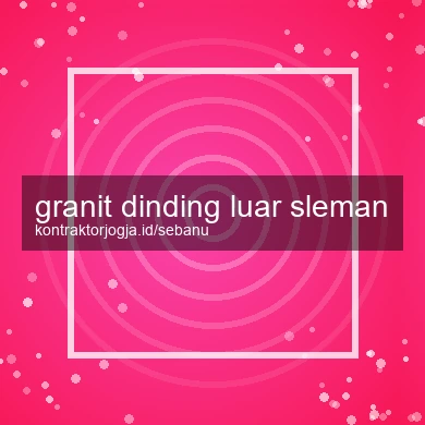 Granit Dinding Luar Sleman