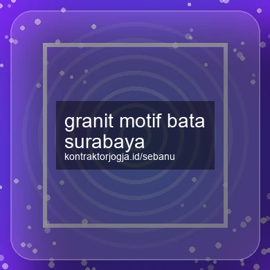 Granit Motif Bata Surabaya