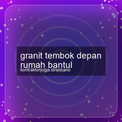 Granit Tembok Depan Rumah Bantul