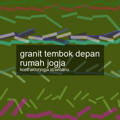 Granit Tembok Depan Rumah Jogja