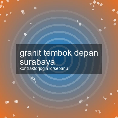 Granit Tembok Depan Surabaya