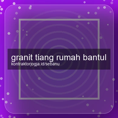 Granit Tiang Rumah Bantul
