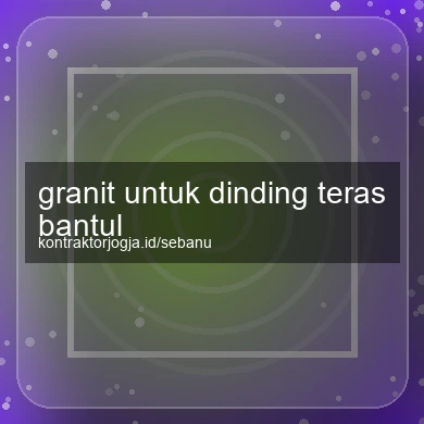 Granit Untuk Dinding Teras Bantul