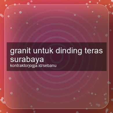 Granit Untuk Dinding Teras Surabaya