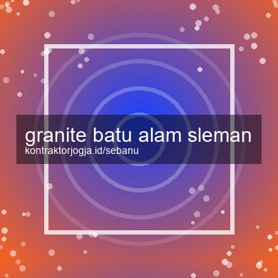 Granite Batu Alam Sleman