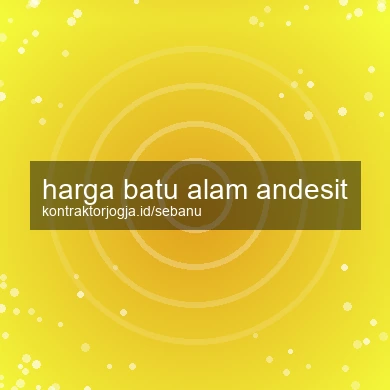 Harga Batu Alam Andesit