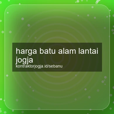 Harga Batu Alam Lantai Jogja