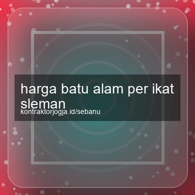 Harga Batu Alam Per Ikat Sleman