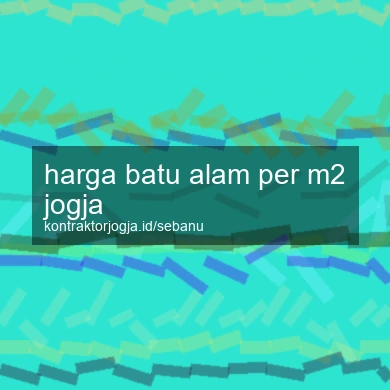 Harga Batu Alam Per M2 Jogja