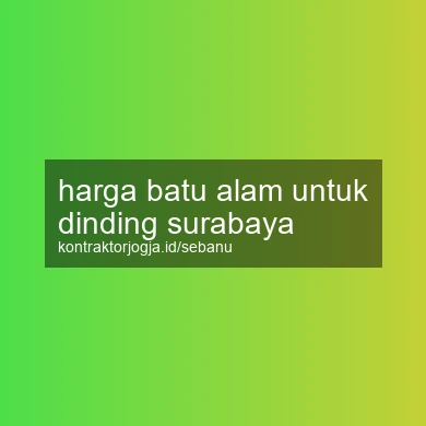 Harga Batu Alam Untuk Dinding Surabaya