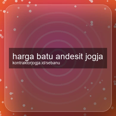 Harga Batu Andesit Jogja