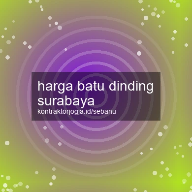 Harga Batu Dinding Surabaya