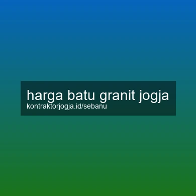 Harga Batu Granit Jogja