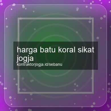 Harga Batu Koral Sikat Jogja