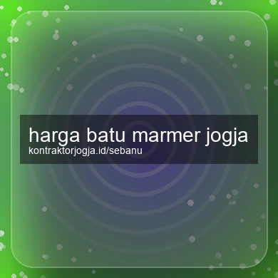 Harga Batu Marmer Jogja