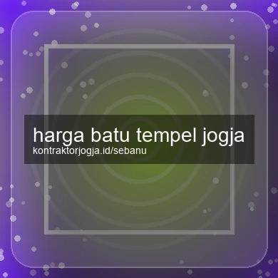 Harga Batu Tempel Jogja