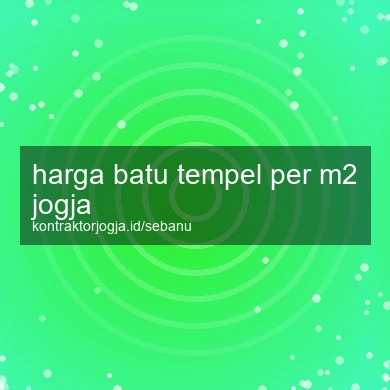 Harga Batu Tempel Per M2 Jogja