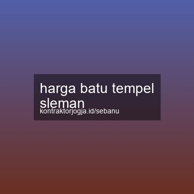 Harga Batu Tempel Sleman
