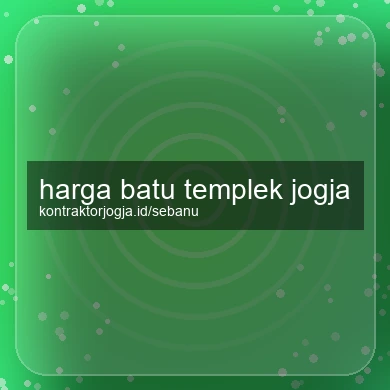Harga Batu Templek Jogja