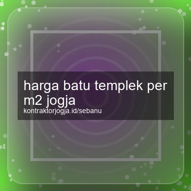 Harga Batu Templek Per M2 Jogja