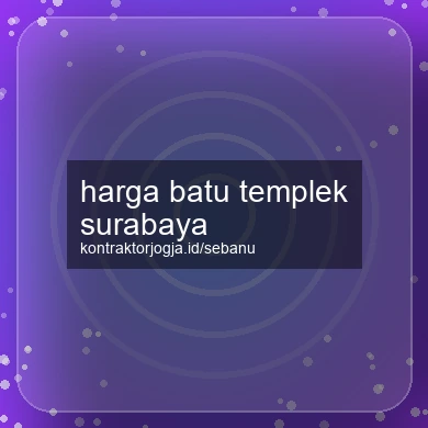 Harga Batu Templek Surabaya