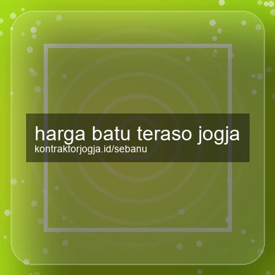 Harga Batu Teraso Jogja