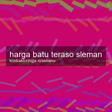 Harga Batu Teraso Sleman