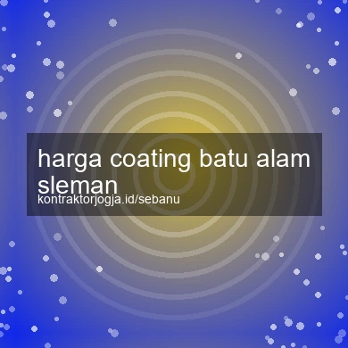 Harga Coating Batu Alam Sleman