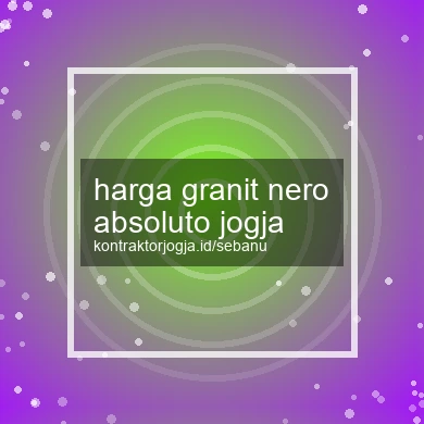 Harga Granit Nero Absoluto Jogja