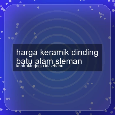 Harga Keramik Dinding Batu Alam Sleman