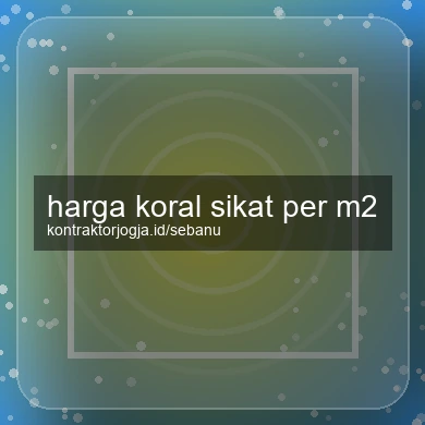 Harga Koral Sikat Per M2
