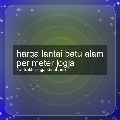 Harga Lantai Batu Alam Per Meter Jogja