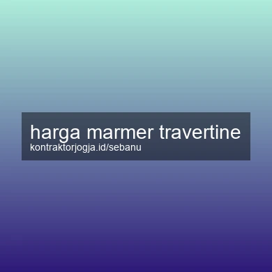 Harga Marmer Travertine