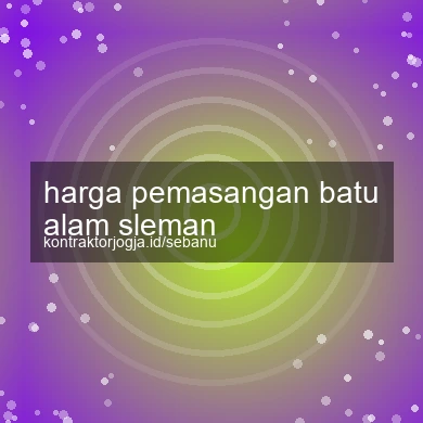 Harga Pemasangan Batu Alam Sleman