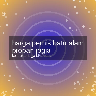 Harga Pernis Batu Alam Propan Jogja