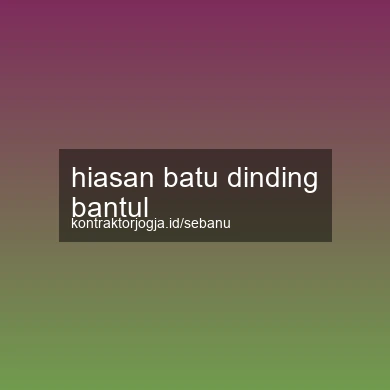 Hiasan Batu Dinding Bantul