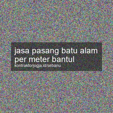 Jasa Pasang Batu Alam Per Meter Bantul