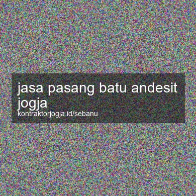 Jasa Pasang Batu Andesit Jogja