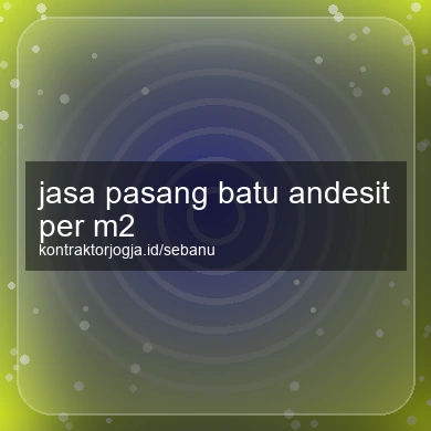 Jasa Pasang Batu Andesit Per M2