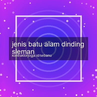 Jenis Batu Alam Dinding Sleman