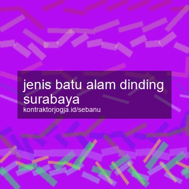 Jenis Batu Alam Dinding Surabaya