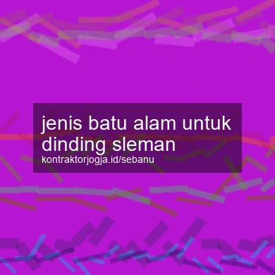 Jenis Batu Alam Untuk Dinding Sleman