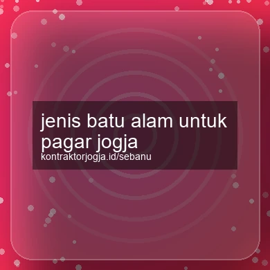 Jenis Batu Alam Untuk Pagar Jogja