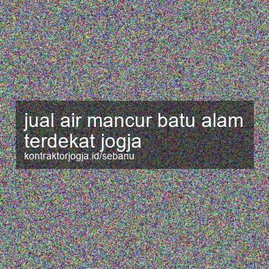 Jual Air Mancur Batu Alam Terdekat Jogja