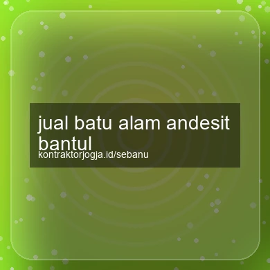 Jual Batu Alam Andesit Bantul