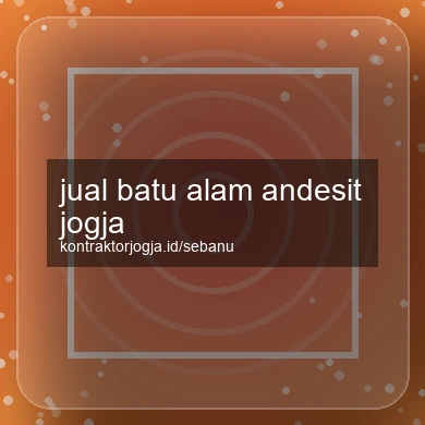 Jual Batu Alam Andesit Jogja