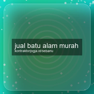 Jual Batu Alam Murah